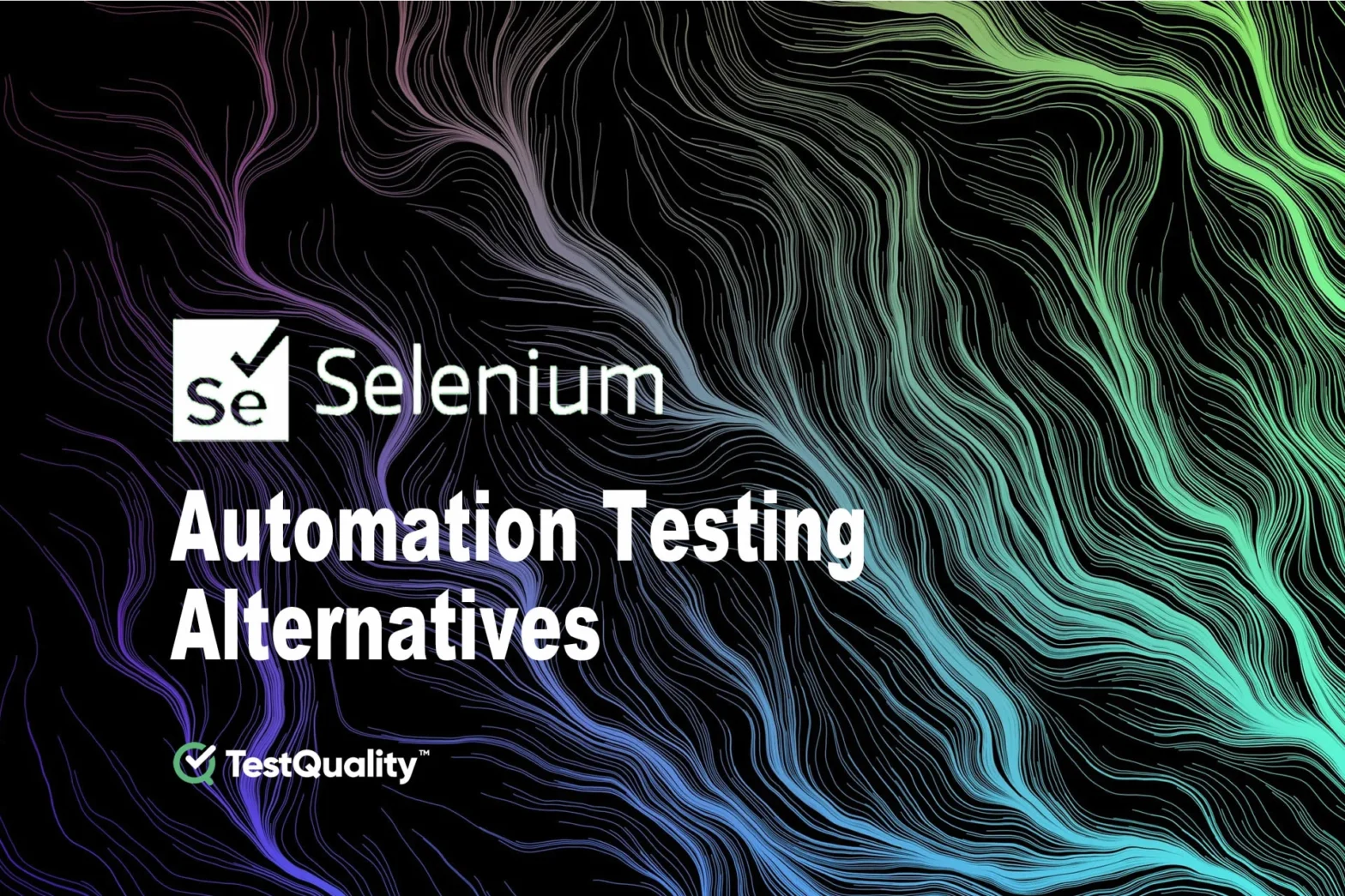 Selenium Automation Software Testing Alternatives Frameworks QA DevOps TestQuality